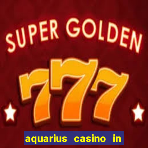 aquarius casino in laughlin nevada