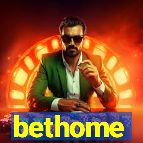 bethome