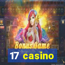 17 casino