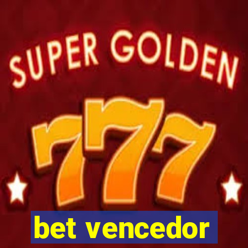 bet vencedor