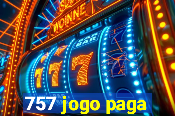 757 jogo paga