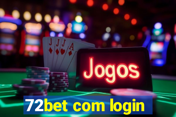 72bet com login