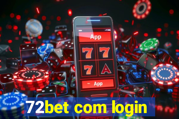 72bet com login