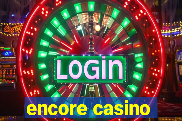 encore casino