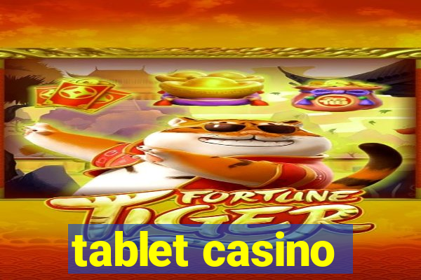 tablet casino