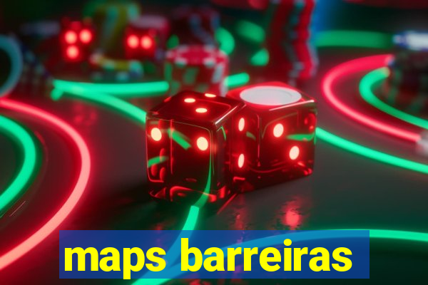 maps barreiras