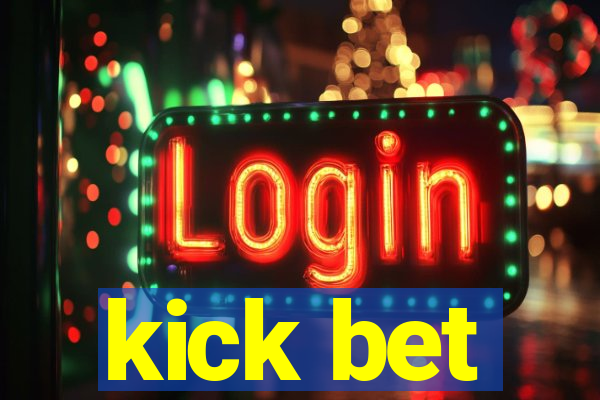 kick bet