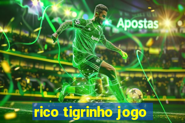 rico tigrinho jogo