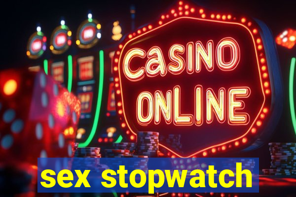 sex stopwatch