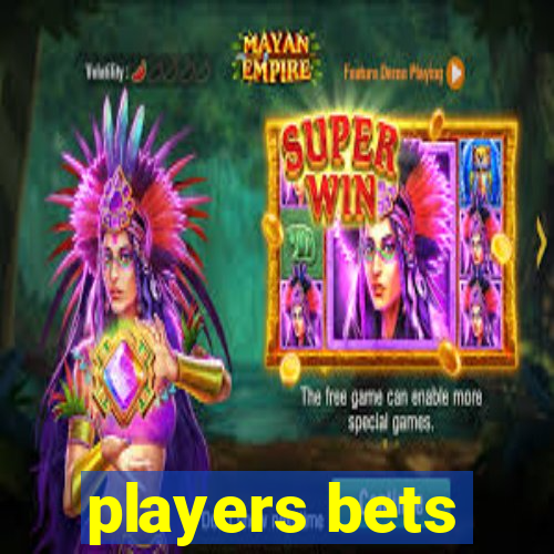 players bets