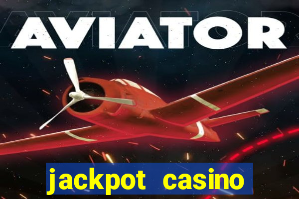 jackpot casino online real money