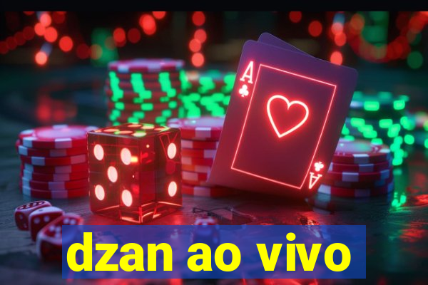 dzan ao vivo