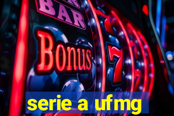 serie a ufmg