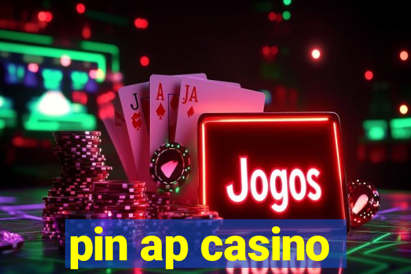 pin ap casino