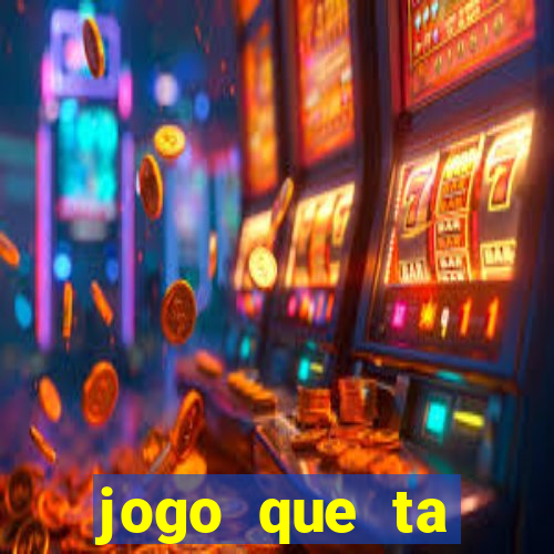 jogo que ta pagando de verdade