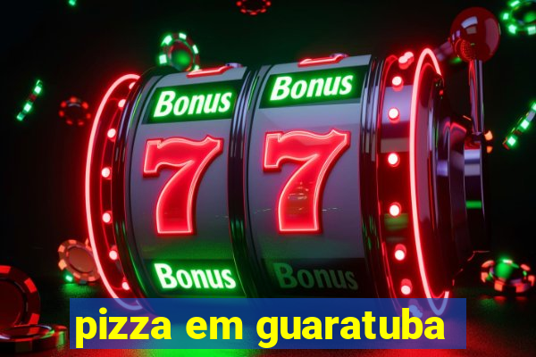 pizza em guaratuba