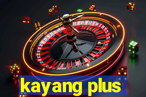 kayang plus