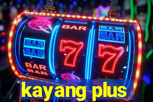 kayang plus