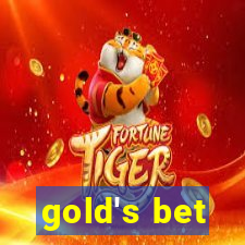 gold's bet