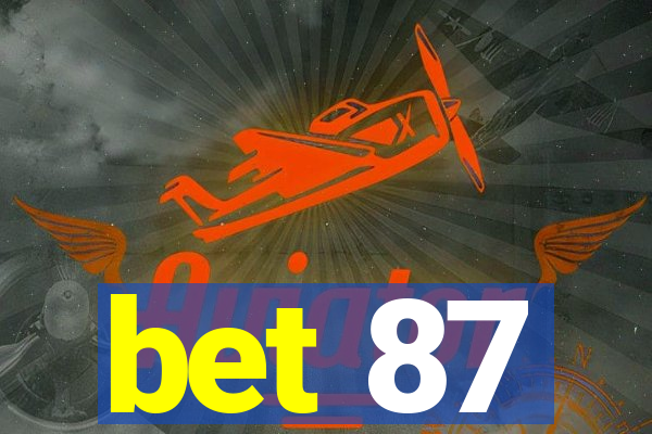 bet 87