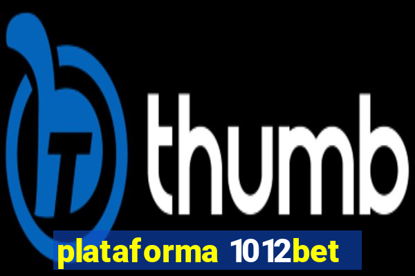 plataforma 1012bet