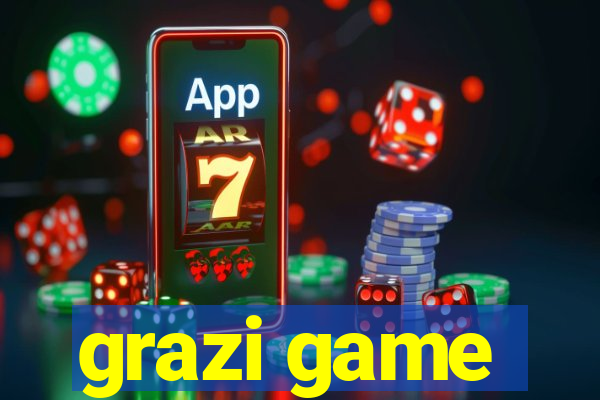 grazi game