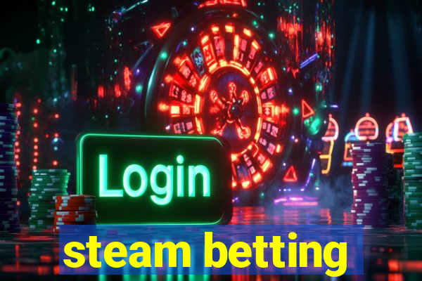 steam betting