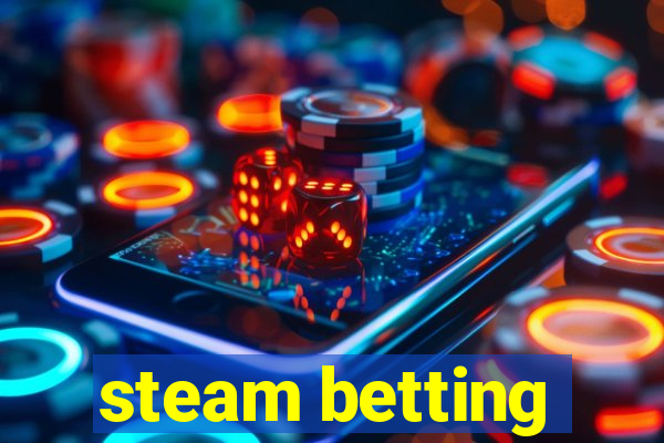 steam betting