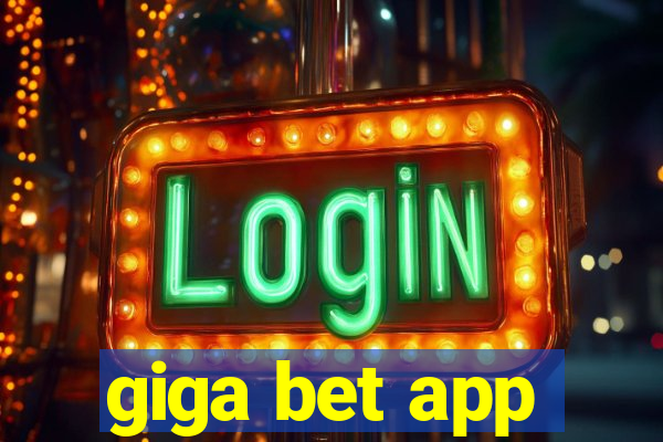 giga bet app