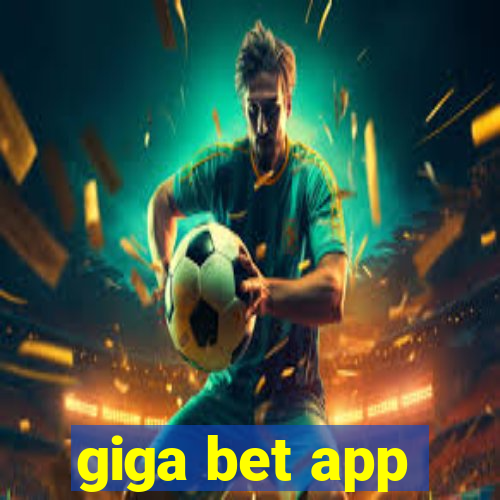 giga bet app