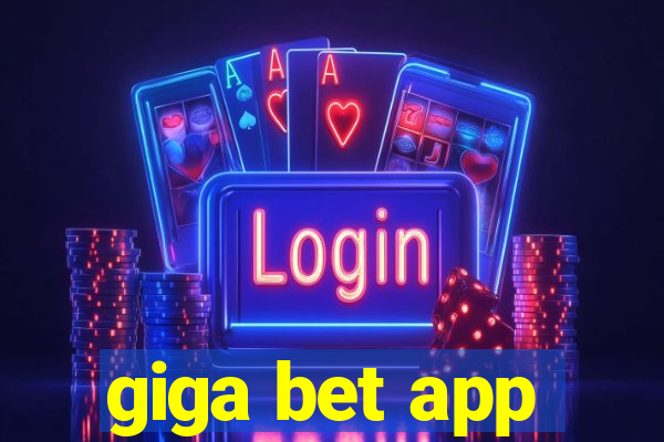 giga bet app