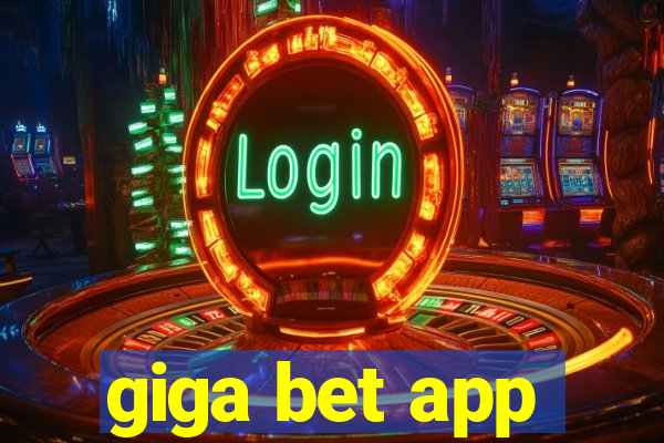 giga bet app