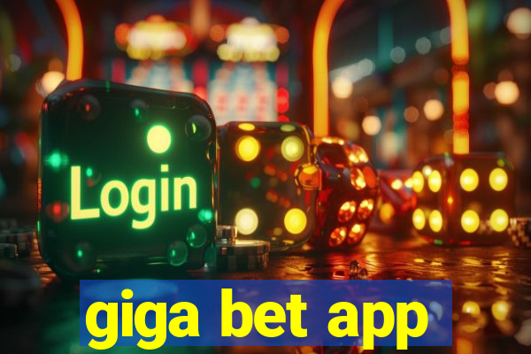 giga bet app