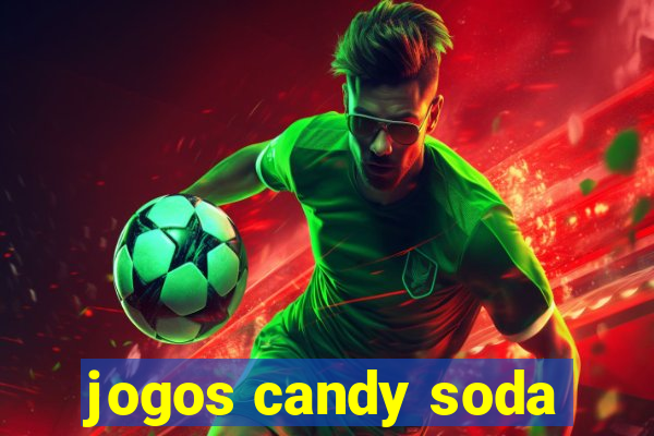 jogos candy soda