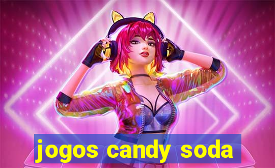 jogos candy soda