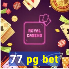 77 pg bet