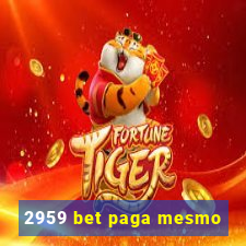 2959 bet paga mesmo