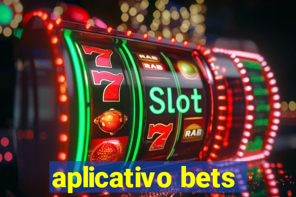 aplicativo bets