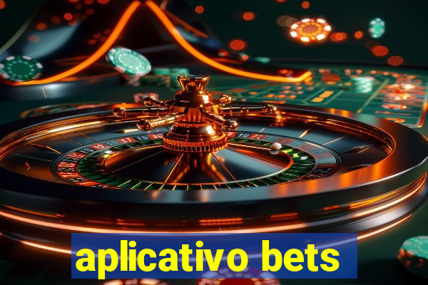 aplicativo bets