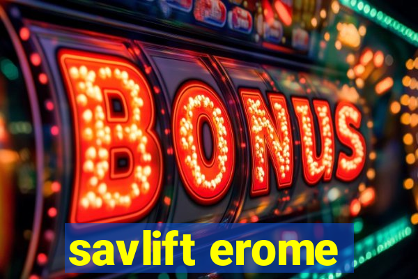 savlift erome