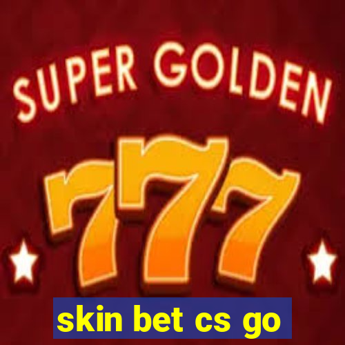 skin bet cs go