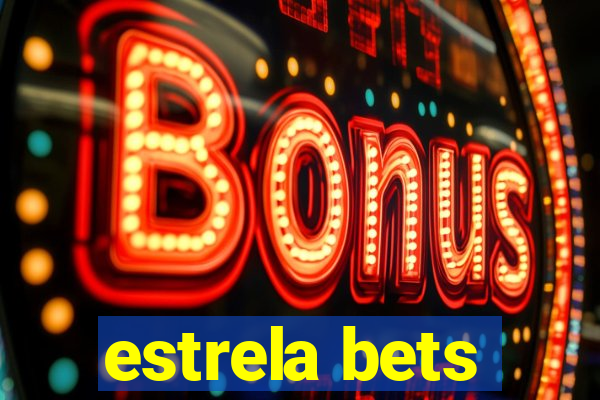 estrela bets