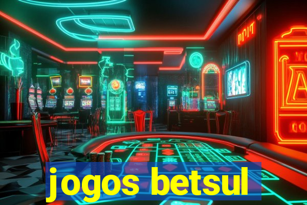 jogos betsul