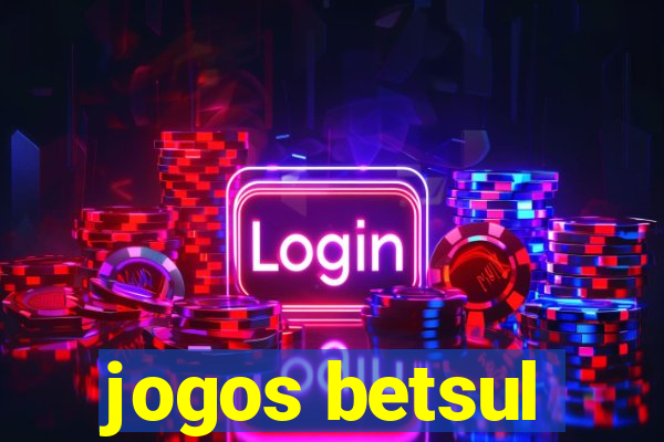 jogos betsul