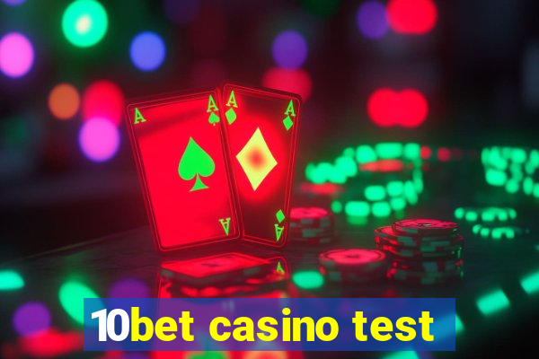 10bet casino test