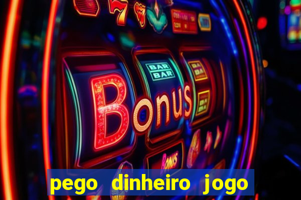 pego dinheiro jogo na beat