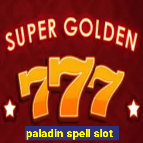 paladin spell slot