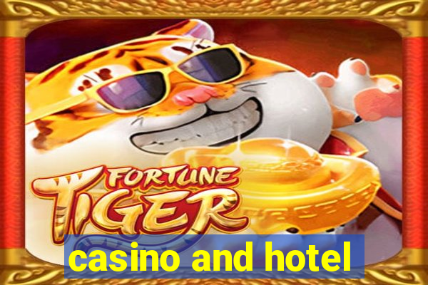 casino and hotel