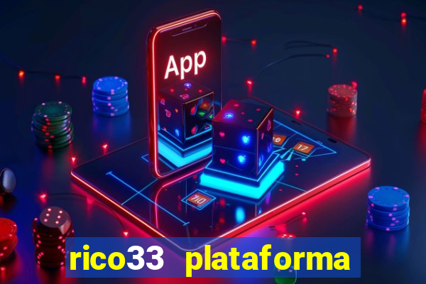 rico33 plataforma de jogos