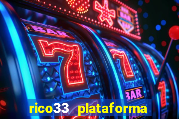 rico33 plataforma de jogos